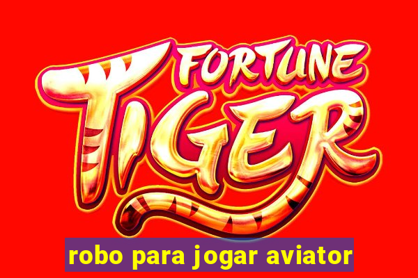 robo para jogar aviator